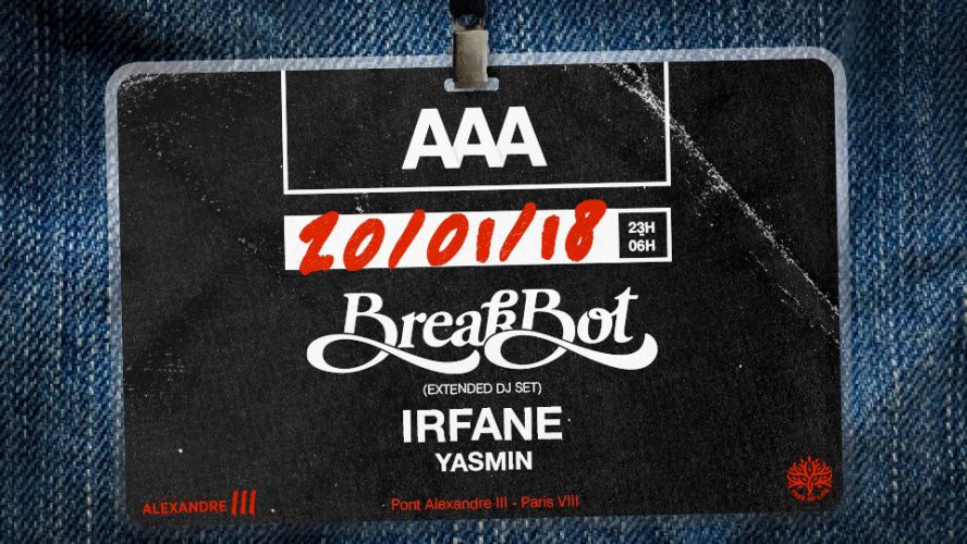 Opening AAA : Breakbot, Irfane, Yasmin