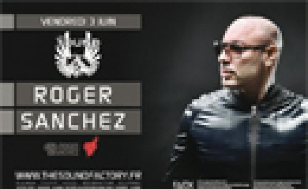 ROGER SANCHEZ @ Sound Factory Le 03/06