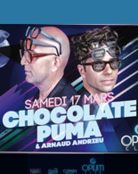 Chocolate Puma @ Opium / Gagne tes places