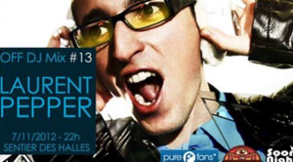 7 Novembre 2012 à 22h – Off DJ Mix 13 avec Laurent Pepper en live sur SoonNight !