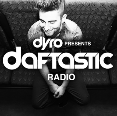 Dyro – Daftastic Radio #002