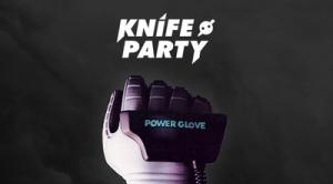Knife Party – Power Glove