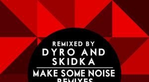 Tiesto, Swanky Tunes – Make Some Noise (Dyro Remix)