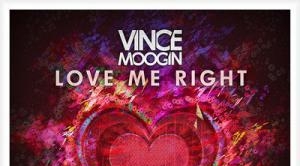 Vince Moogin – Love Me Right