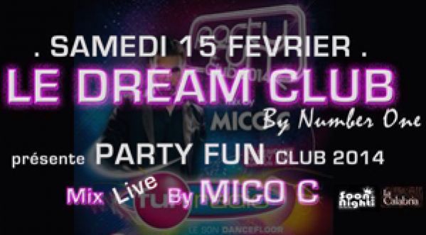 Party Fun Club 2014 By Mico C au Dream à Bourges