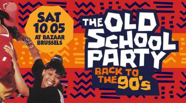 La Oldschool Party est de retour le 10 Mai au Bazaar Brussels !