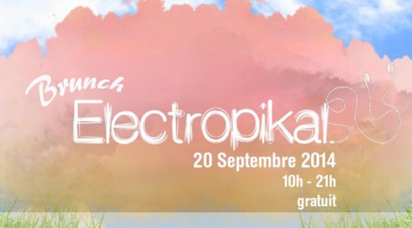 Détendez vous en journée avec le Brunch Electropikal le samedi 20 septembre !!