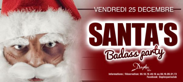 SANTA’S BADASS PARTY vendredi 25 decembre !