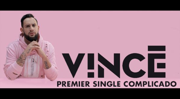 Vincé : L’artiste présente son clip : Complicado !