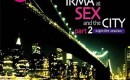 Irma At Sex And The City – Nightlife Session