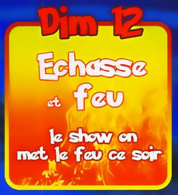 Echasse et Feu