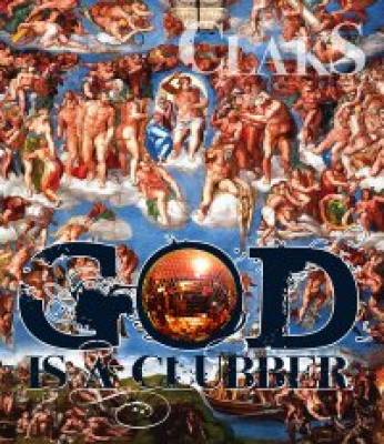 GOD IS A CLUBBER