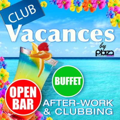 Club Vacances * After-Work + Clubbing *