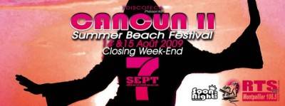 CANCUN 2 : Closing Week-End Guest DJ : SEBASTIEN DRUMS