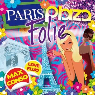 Paris Plaza Folie * Happy Hour + Max Consos *