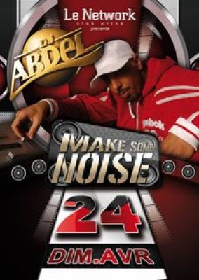 Make some noise with Dj Abdel