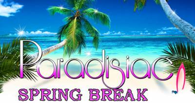 PARADISIAC (Spring Break Closing )