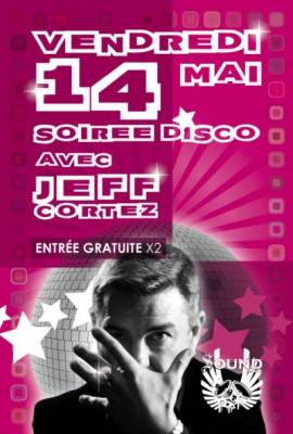 SOIREE DISCO AVEC JEFF CORTEZ