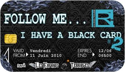 FOLLOW-ME… I HAVE A BLACK CARD #2