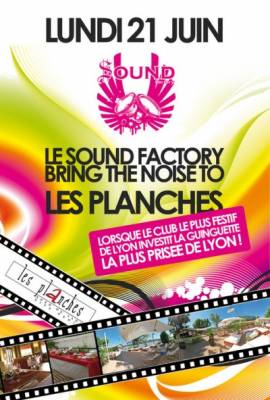 SOUND FACTORY BRING THE NOISE TO LES PLANCHES