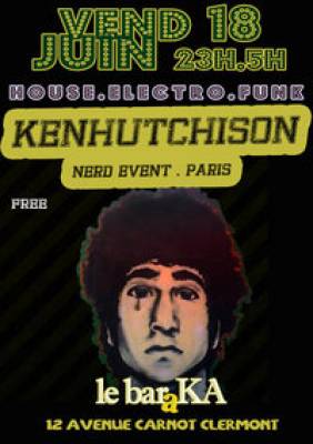 K E N H U T C H I S O N From Paris• dj set house/electro/soul/funk