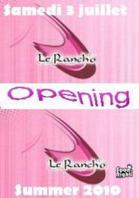 LE RANCH’O OPENING SUMMER 2010