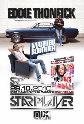 STAR PLAYER & ONLY FOR DJ’S : EDDIE THONEICK & MATHIEU BOUTHIER @ MIX CLUB