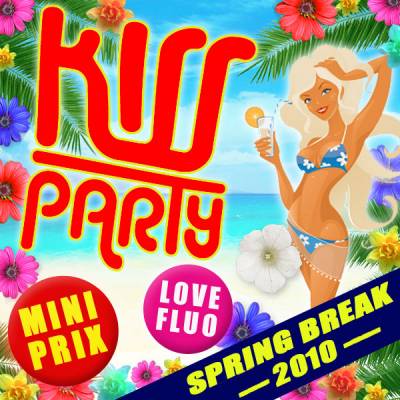 Kiss Party Spring Break [ VERRES = 1€ ]