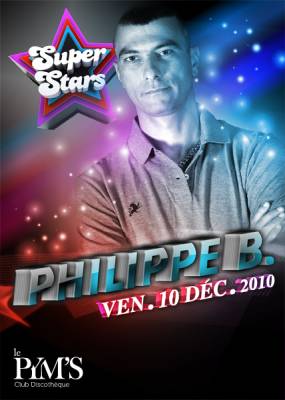 ‘SUPERSTARS’ : DJ PHILIPPE B. (Pacha, Amnesia, Queen, Twist My Dj records)