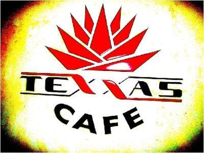 … Texxas Café…