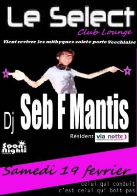 Seb F Mantis (Via Notte) @ Select club