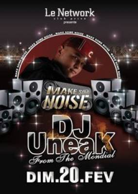 <<< Make Some Noise ></noscript>>> With Dj UNEAK from Mondial