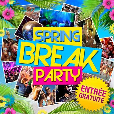 Spring Break Party // ENTRÉE GRATUITE !