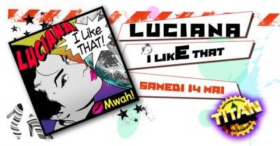 LUCIANA « I LIKE THAT »