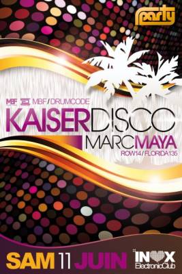 PARTY with KAISERDISCO (MBF/DRUMCODE) & MARC MAYA (ROW14/FLORIDA135)