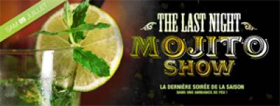 The Last Night, Mojito show !