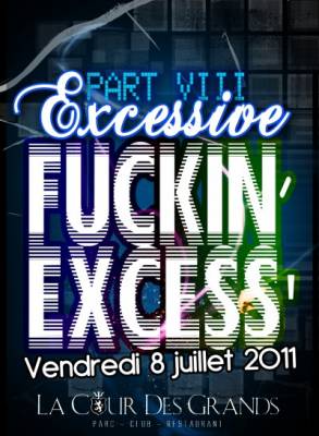 EXCESSIVE – FUCKING EXCESS