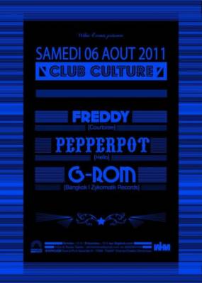 CLUB CULTURE : FREDDY, PEPPERPOT, G-ROM