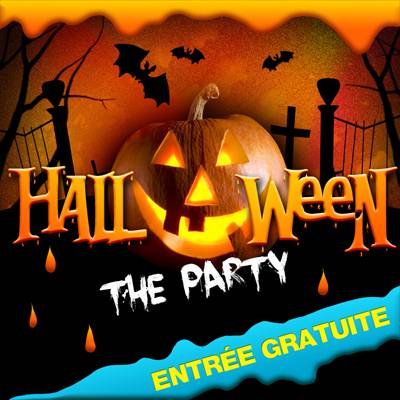 HALLOWEEN The Party / Entrée Gratuite !