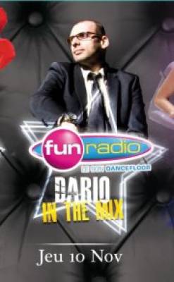 DARIO In The Mix / FUN RADIO Jeu 10 Nov (Férié)  LOKOMIA CLUB