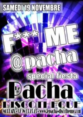 Fuck Me @ Pacha