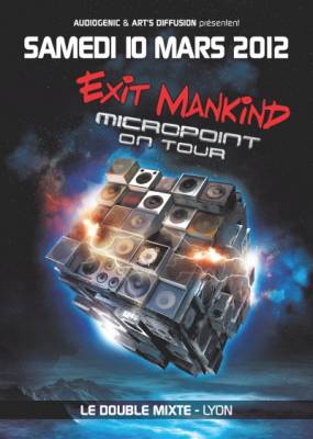 EXIT MANKIND (MICROPOINT ON TOUR) @ LYON (69)