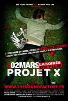 PROJET X » VENDREDI 2 MARS 2012