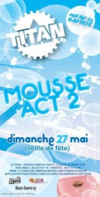 MOUSSE ACT 2