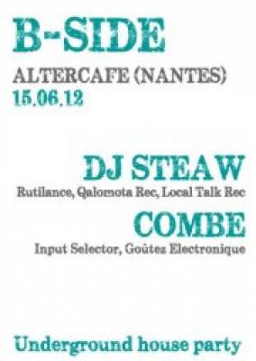 B-SIDE avec Dj Steaw (Rutilance) & Combe (Input Selector)