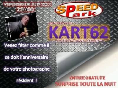 Birthday KART62 Photographe résident du Speed Park & Manager Régional