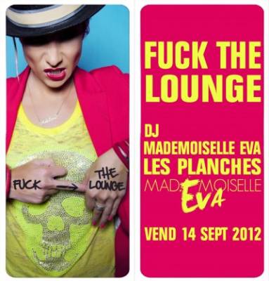 Les vendredis des Planches: ✟ FUCK THE LOUNGE! ✟ ░░