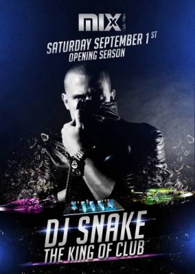 DJ Snake King Of Club At Mix Club Opening season