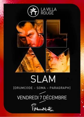 INSOMNIAK présente SLAM (Drumcode – Soma) @ VILLA ROUGE