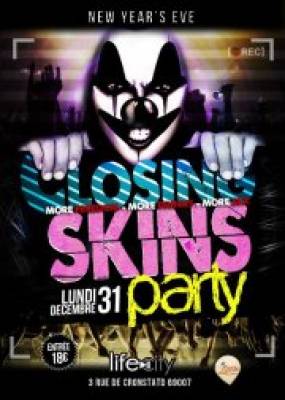 CLOSING SKINS PARTY –